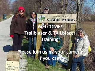 WELCOME!
Trailblazer & TAILblazer
Training
Please join using your camera
if you can!
 