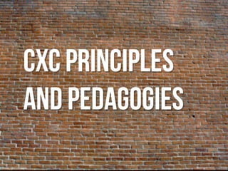 Intro to CxC Principles and Pedagogy