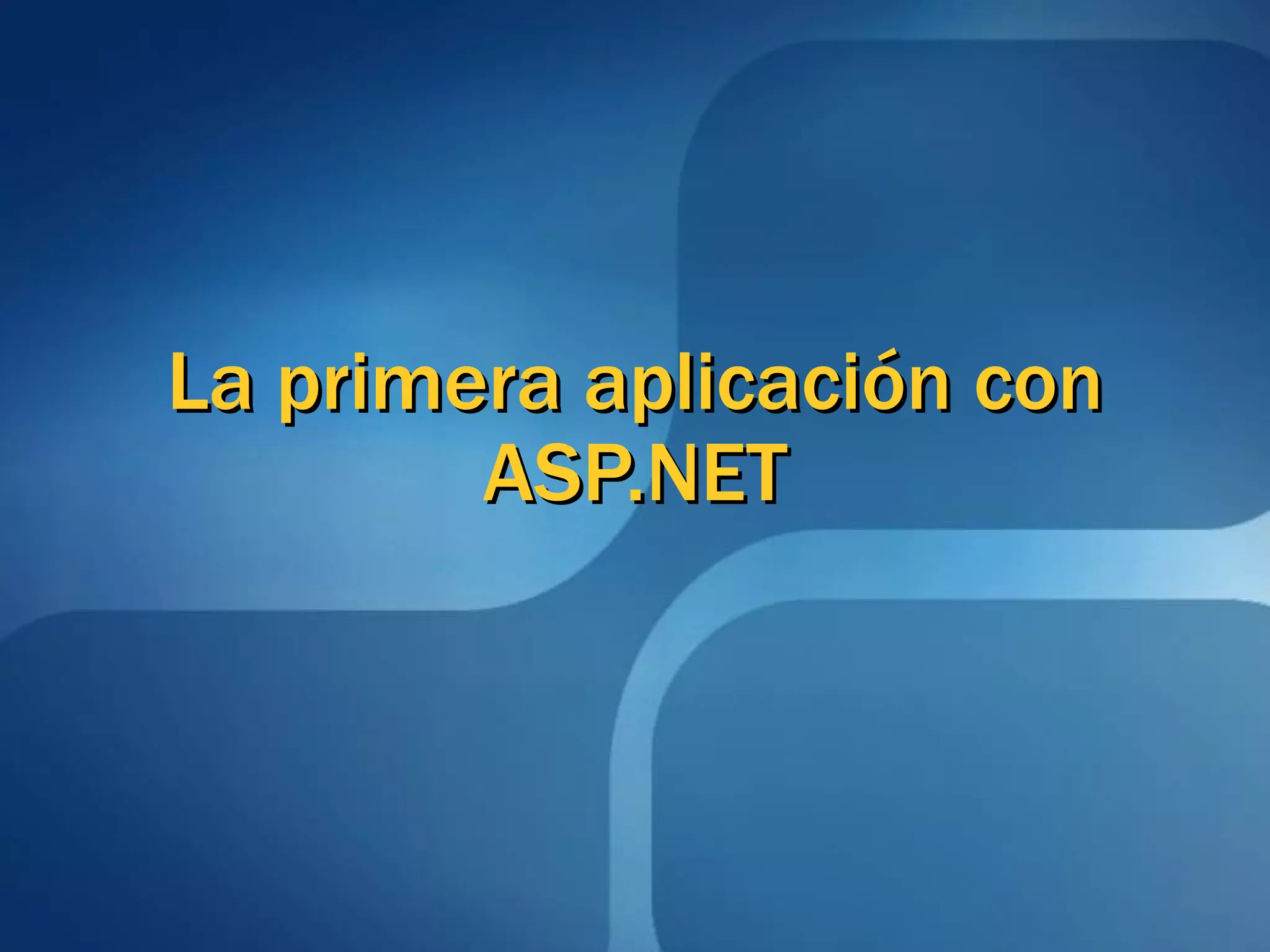 La primera aplicación con ASP.NET 