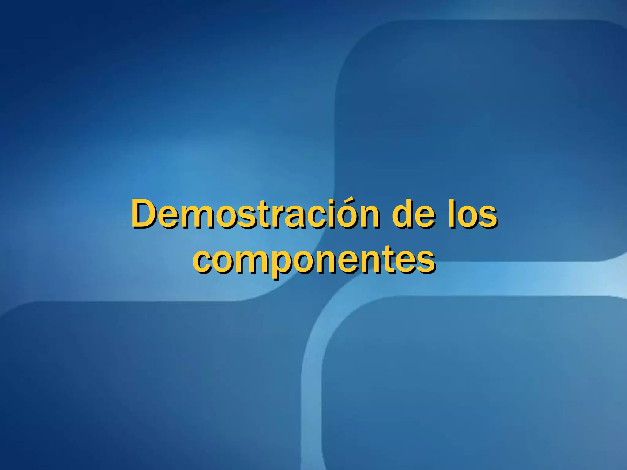 Demostración de los componentes 