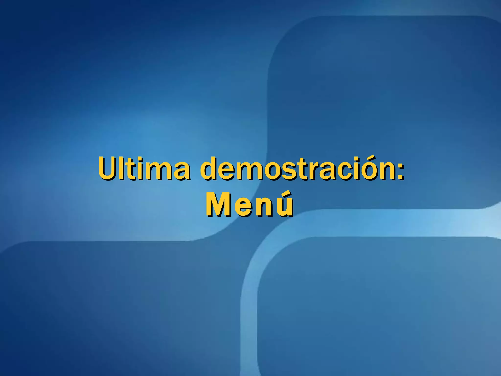 Ultima d emostración : Menú 