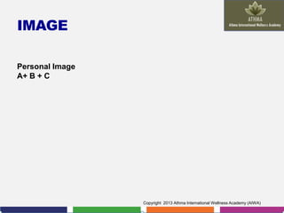 IMAGE
Personal Image
A+ B + C

Copyright 2013 Athma International Wellness Academy (AIWA)

 