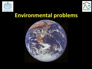 Environmental problems
 