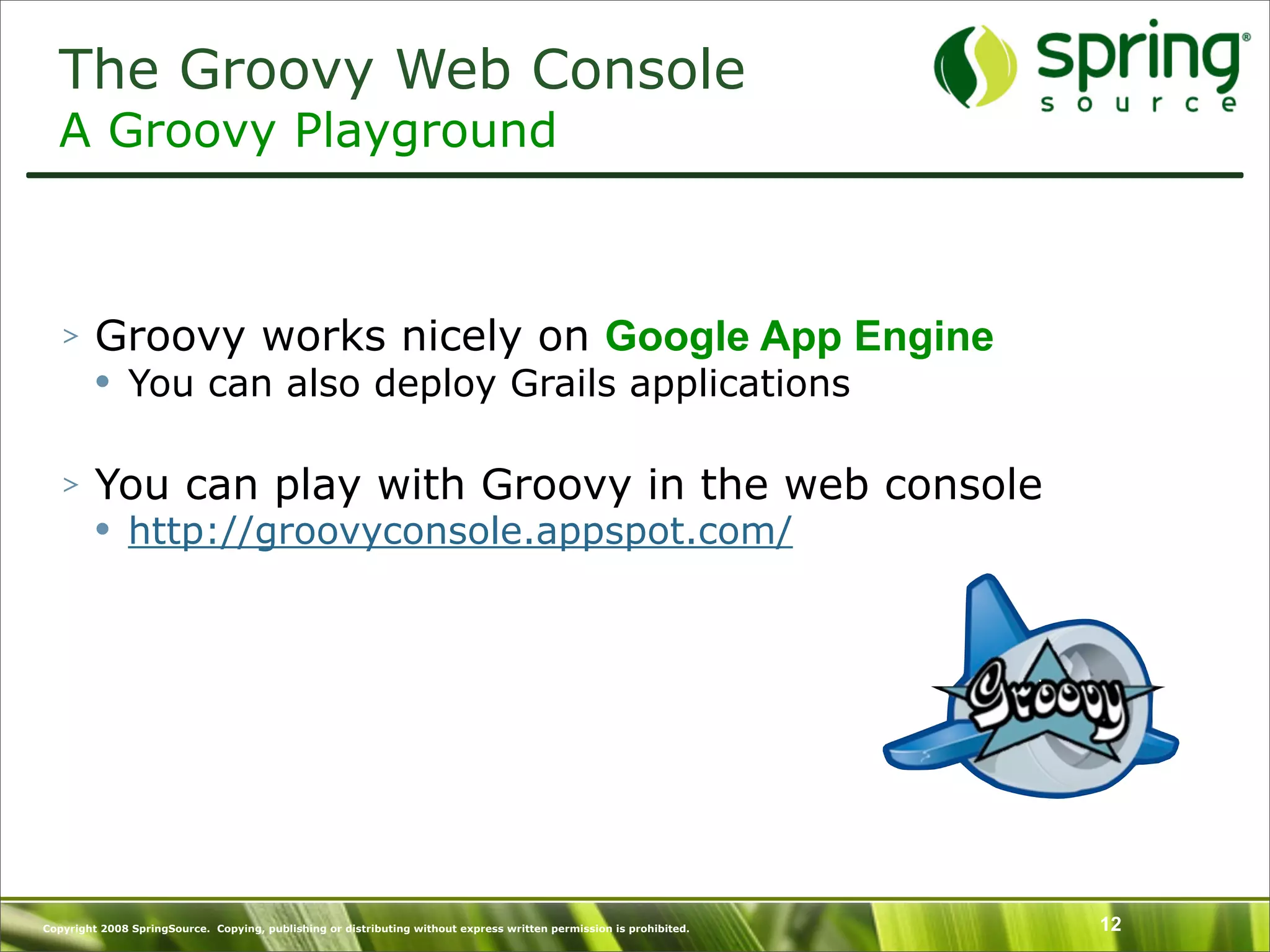 Introduction to Groovy and what's New in Groovy 1.6 - SpringOne Europe 2009