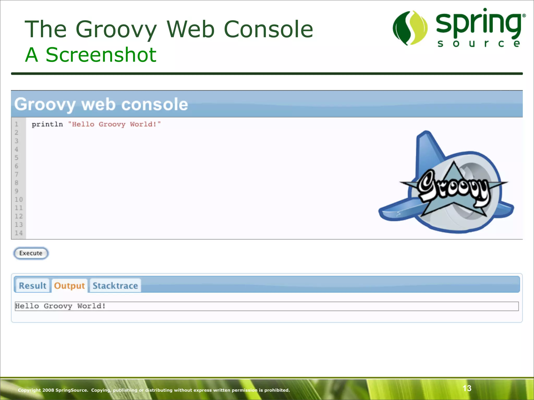 Introduction to Groovy and what's New in Groovy 1.6 - SpringOne Europe 2009