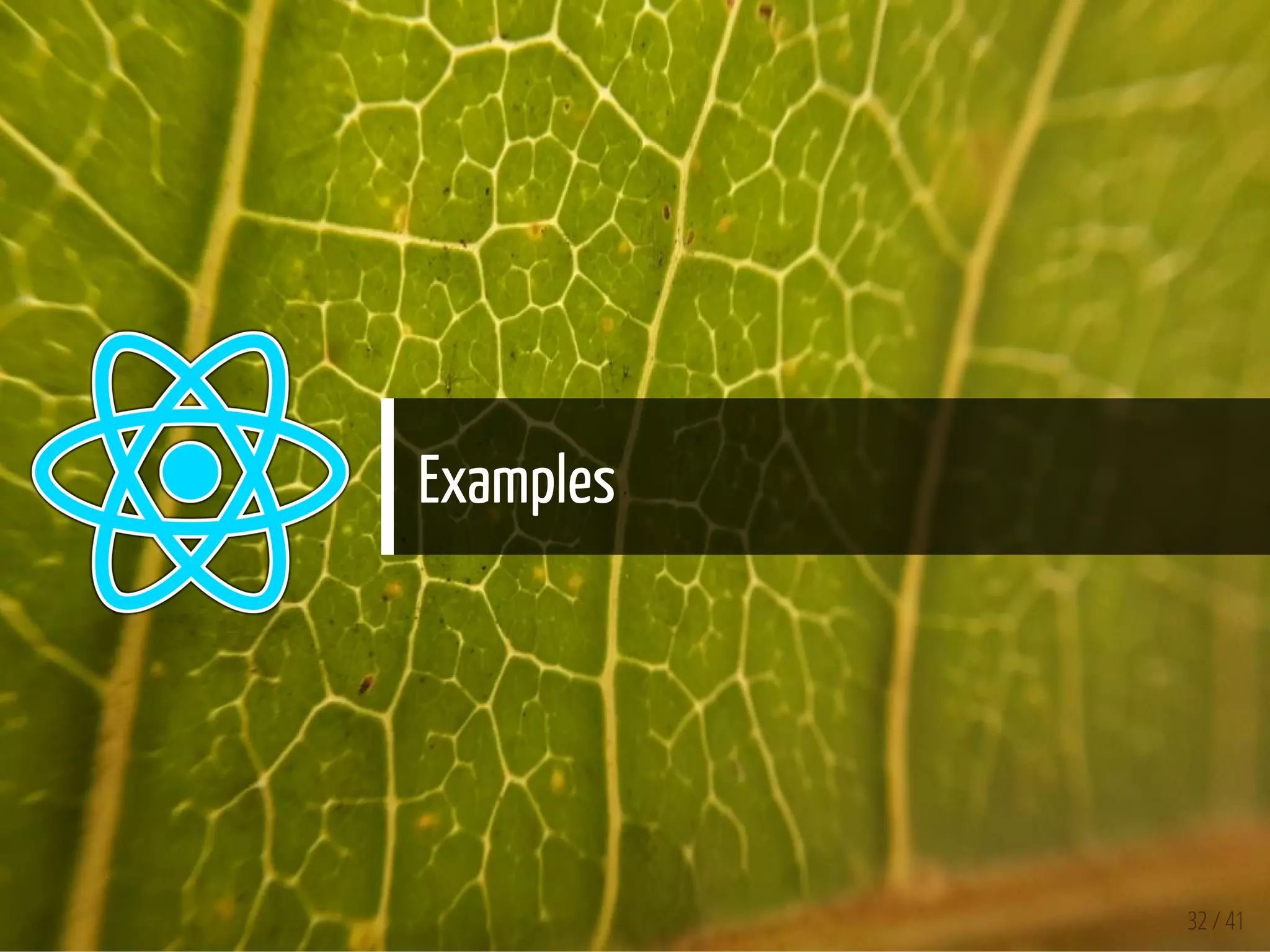 Examples
32 / 41
 