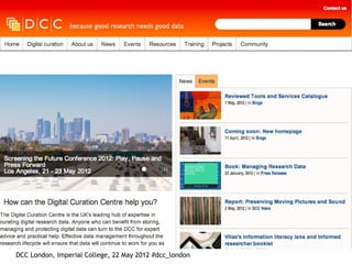 Screen Shot 2012-05-03 at
                      11.14.00.png




DCC London, Imperial College, 22 May 2012 #dcc_london
 