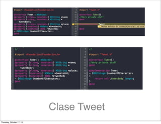 Clase Tweet
Thursday, October 17, 13
 