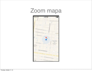Zoom mapa
Thursday, October 17, 13
 