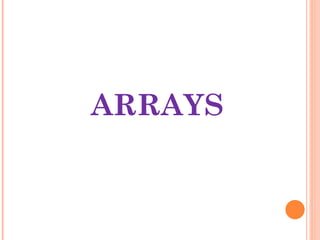 ARRAYS 