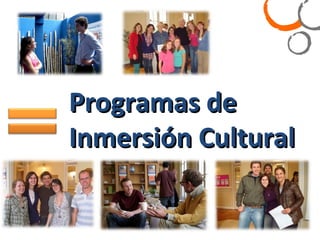 Programas de  Inmersión Cultural 