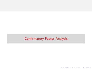 Confirmatory Factor Analysis
 