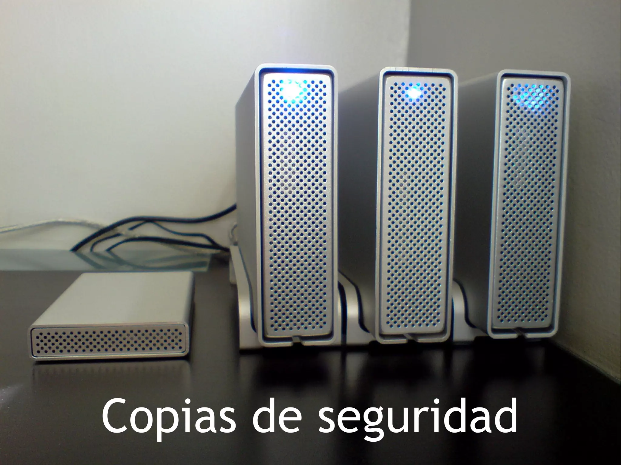 Copias de seguridad
 