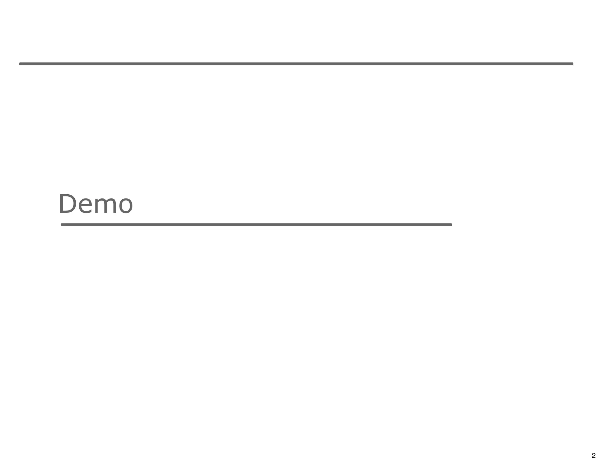 Demo




       2
 