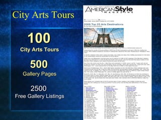 City Arts Tours 100   City Arts Tours 500   Gallery Pages 2500  Free Gallery Listings 