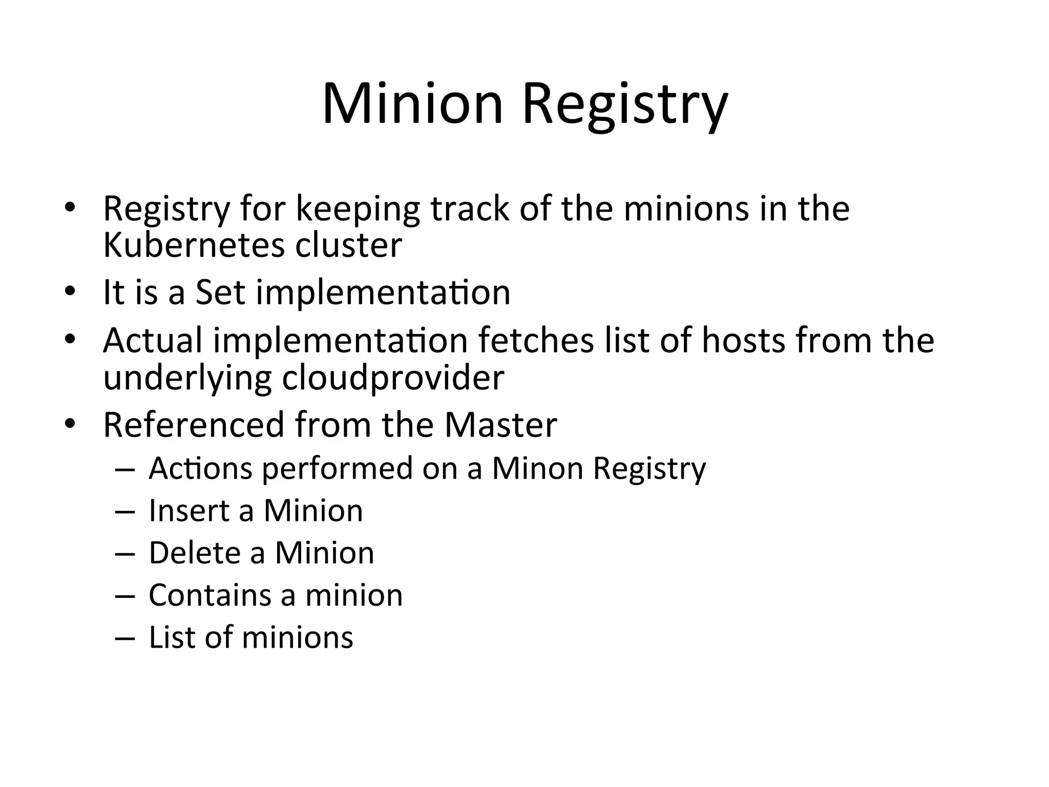 Master – Key Components
 