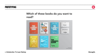 @arsagilis> Introduction To Lean Startup
PROTOTYPING
 