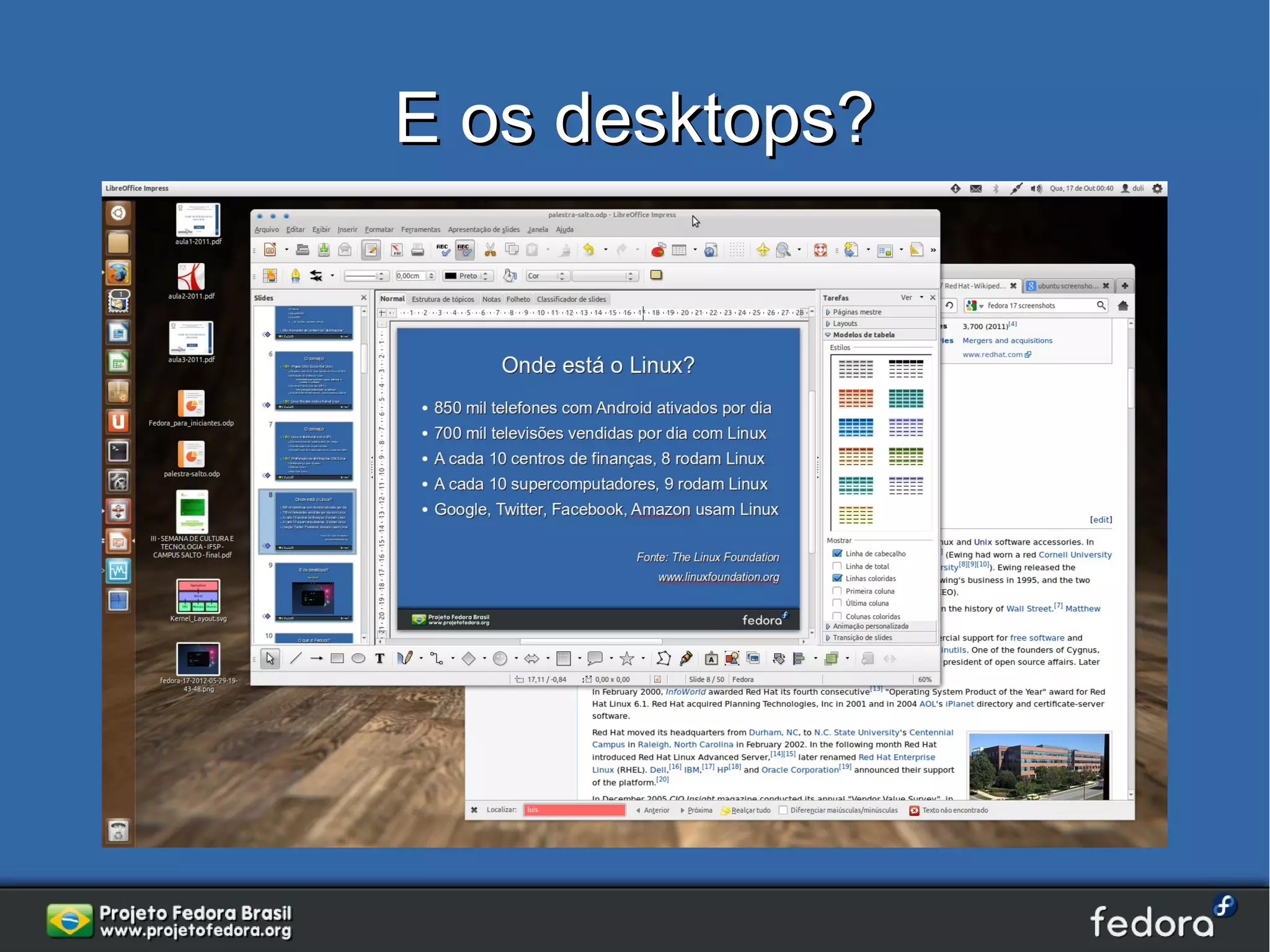 E os desktops?
 