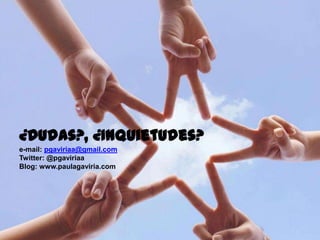 167
¿Dudas?, ¿Inquietudes?
e-mail: pgaviriaa@gmail.com
Twitter: @pgaviriaa
Blog: www.paulagaviria.com
 