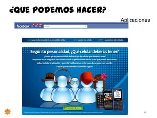 87
Aplicaciones
¿quepodemoshacer?
 