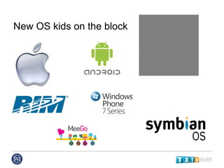 New OS kids on the block 