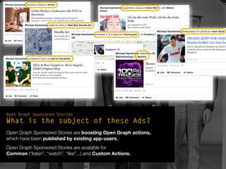 Open Graph Sponsored Stories
What is the subject of these Ads?
Open Graph Sponsored Stories are boosting Open Graph action...