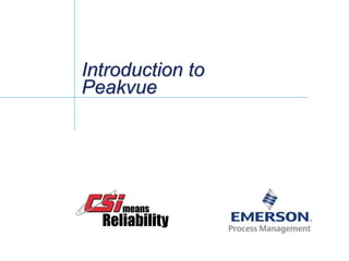 Introduction to
Peakvue
 