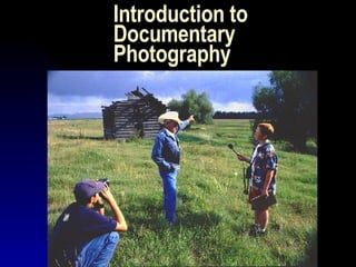Introduction to Documentary Photography 