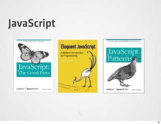 JavaScript




             30
 