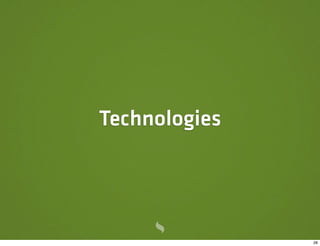 Technologies




               28
 