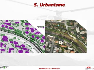 5. Urbanisme

Rencontres ASIT VD - 20 février 2014

 