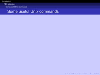 Introduction
PDS laboratory
Some useful Unix commands
Some useful Unix commands
 
