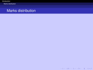 Introduction
Marks distribution
Marks distribution
 