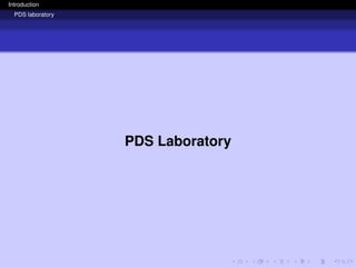 Introduction
PDS laboratory
PDS Laboratory
 