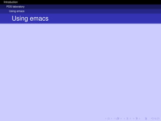 Introduction
PDS laboratory
Using emacs
Using emacs
 