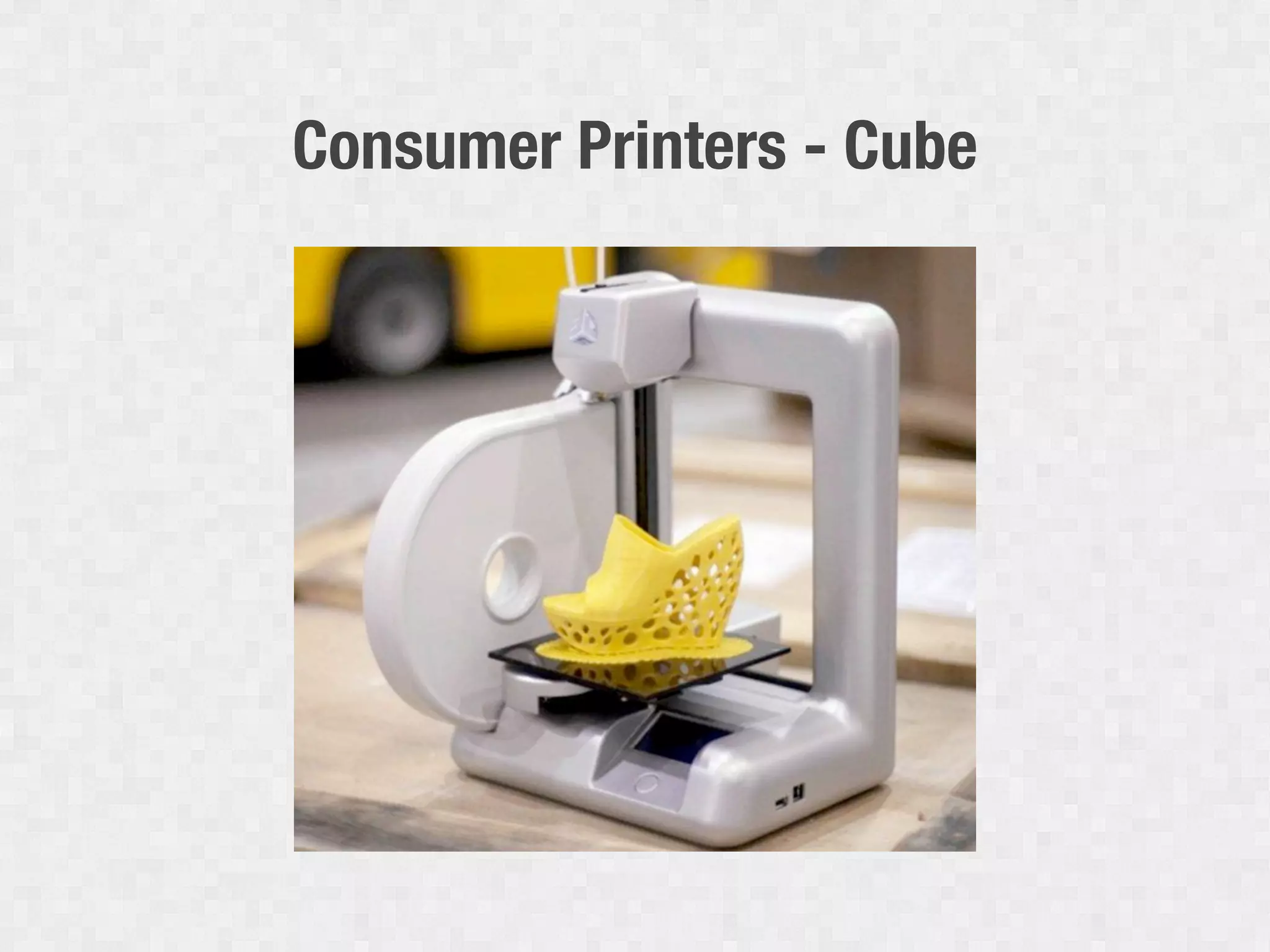 Consumer Printers - Cube
 