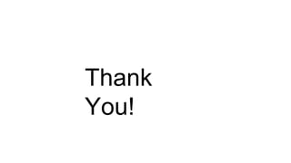 Thank
You!
 