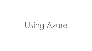 Using Azure
 