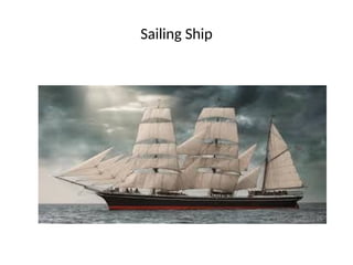 Sailing Ship
 