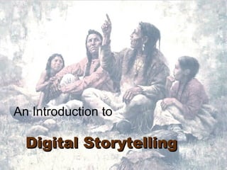 Digital Storytelling   An Introduction to 