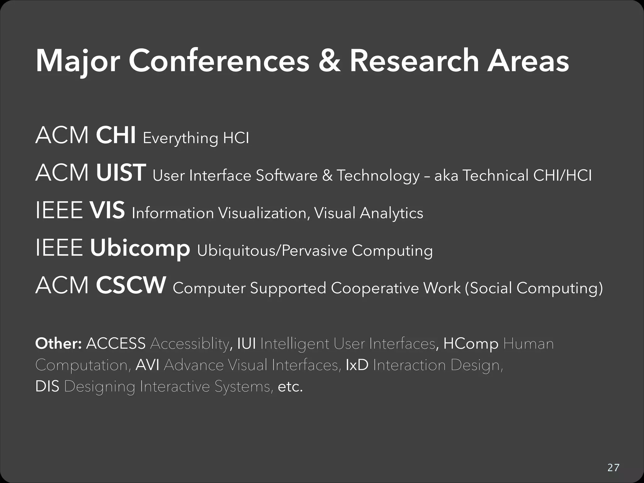 Ubiquitous Computing

Example of Sensing/Smart Home Technology

http://ubicomplab.cs.washington.edu/wiki/HydroSense
34

 