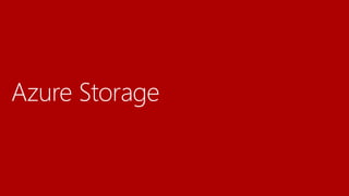 Azure Storage
 