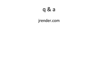 q & a jrender.com 