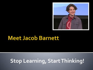 Stop Learning, StartThinking!