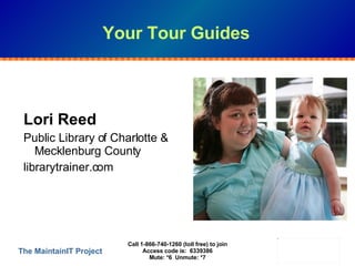 Your Tour Guides <ul><li>Lori Reed </li></ul><ul><li>Public Library of Charlotte & Mecklenburg County </li></ul><ul><li>li...