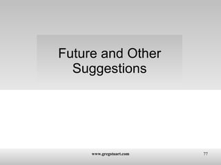 Future and Other Suggestions 