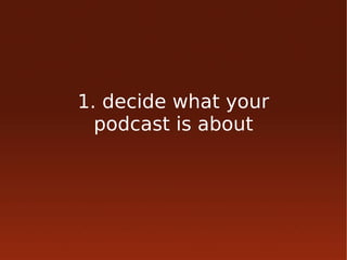 Intro to podcasting
