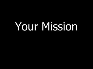 Your Mission 