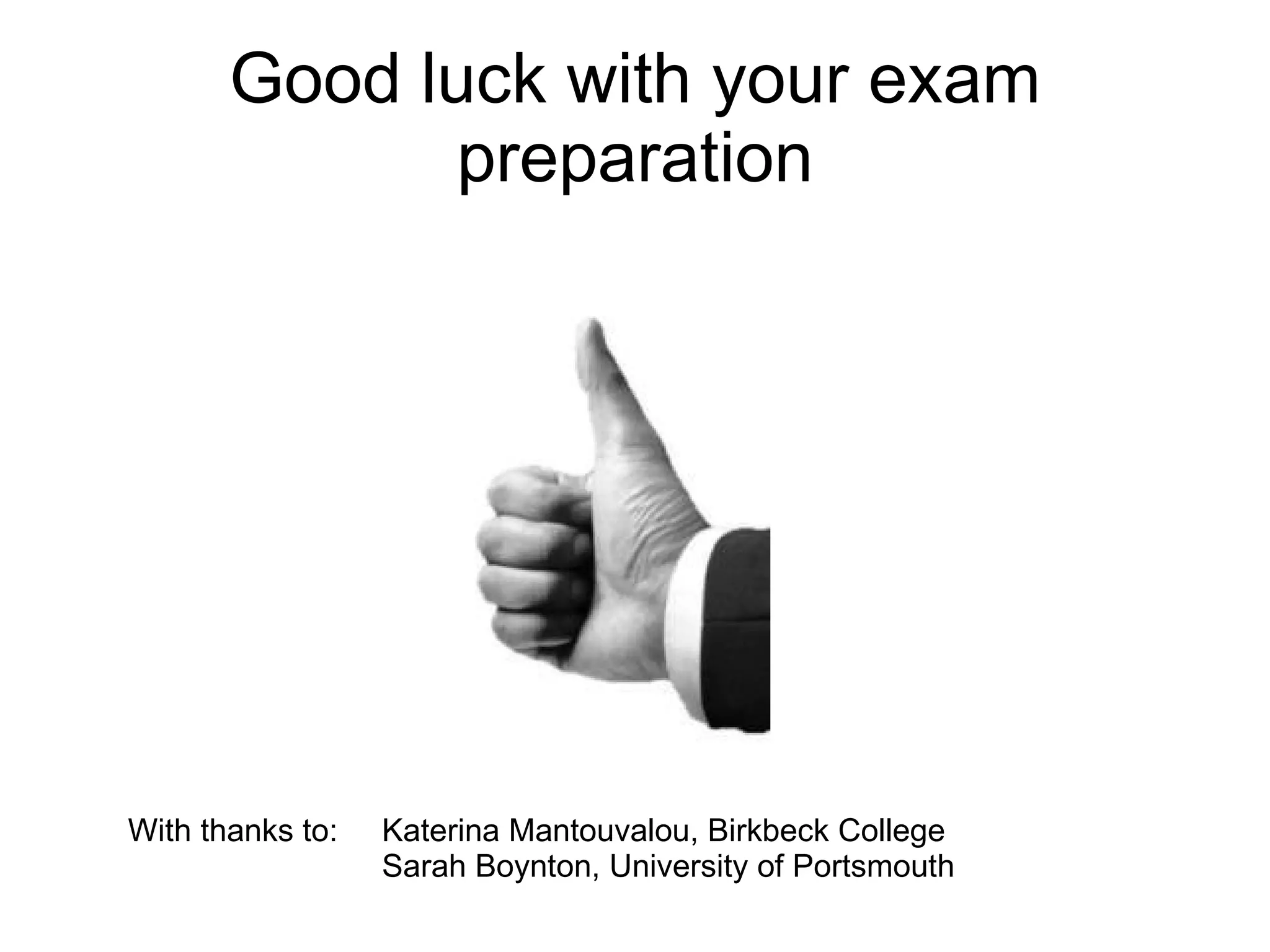 Good luck with your exam preparation With thanks to: Katerina Mantouvalou, Birkbeck College Sarah Boynton, University of Portsmouth 