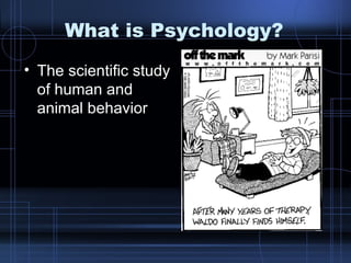 What is Psychology? ,[object Object]